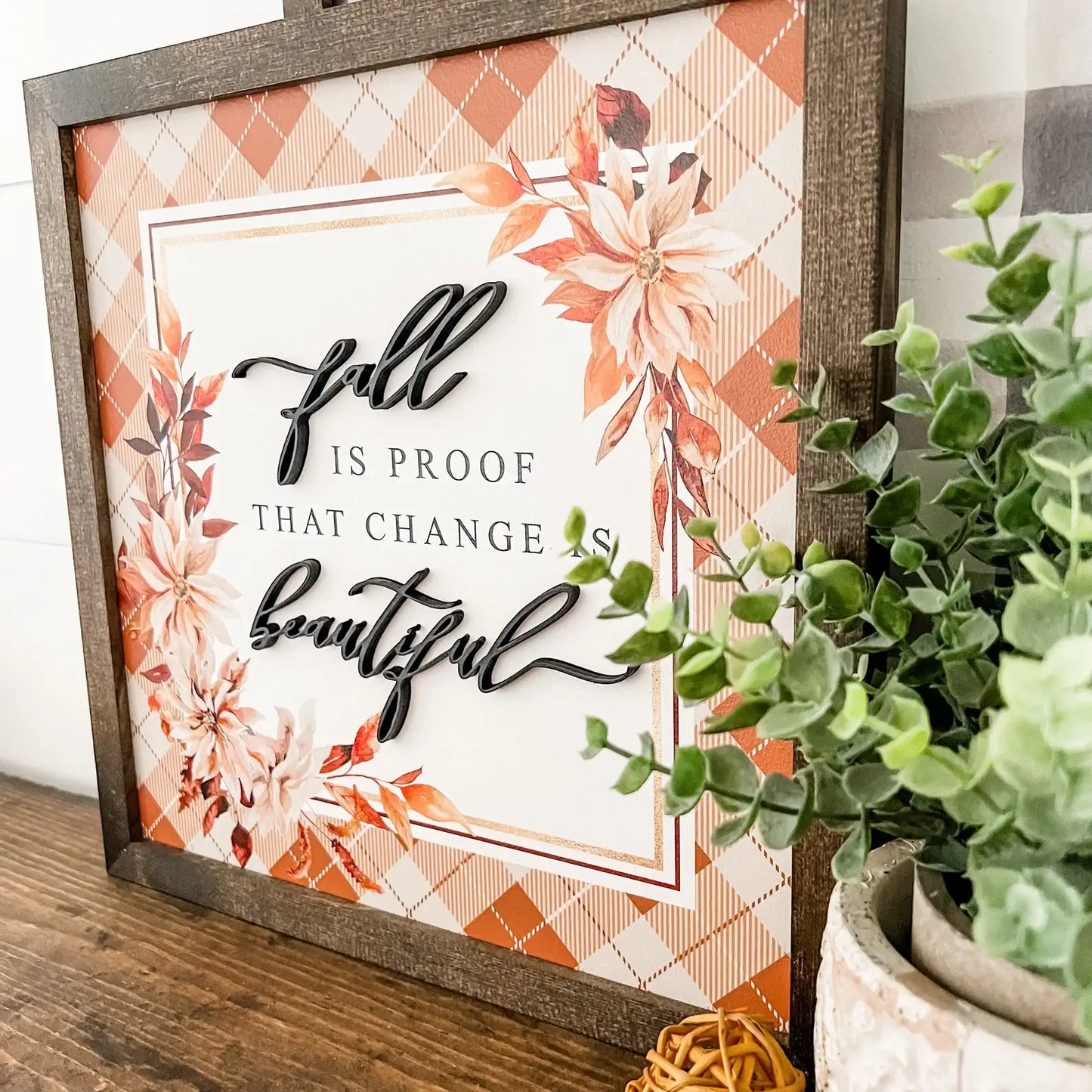 Fall is Proof Change is Beautiful