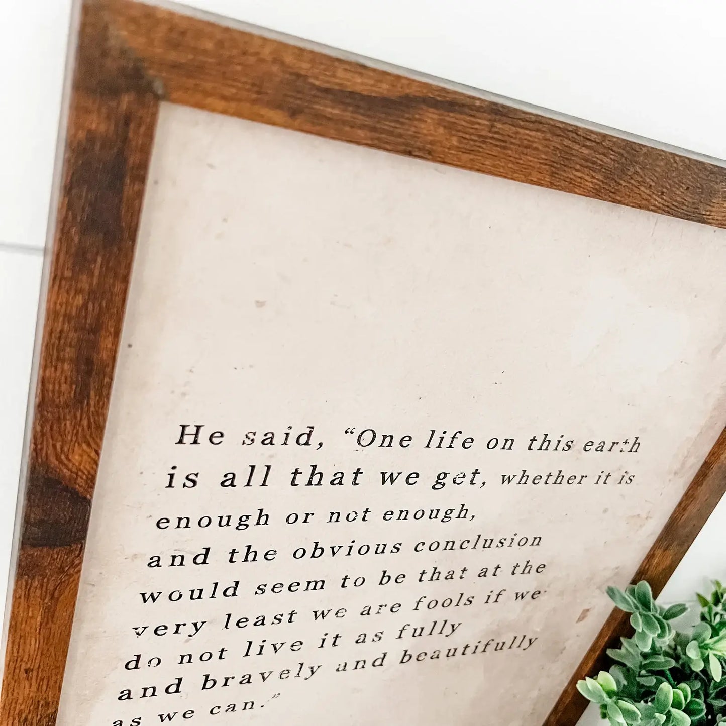 One Life to Live Quote Sign